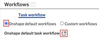 Enterprise settings: Task management, Onshape default task workflow View in document button highlighted