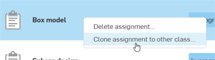 Clone assignment to other class context menu option