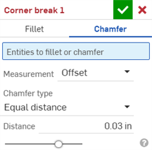 Corner break dialog: Chamfer